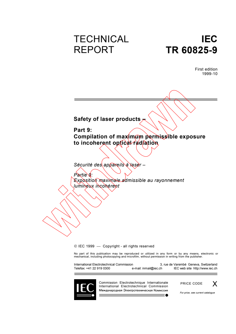 IEC TR 60825-9:1999 - Safety of laser products - Part 9: Compilation of maximum permissible exposure to incoherent optical radiation
Released:10/29/1999
Isbn:283185024X