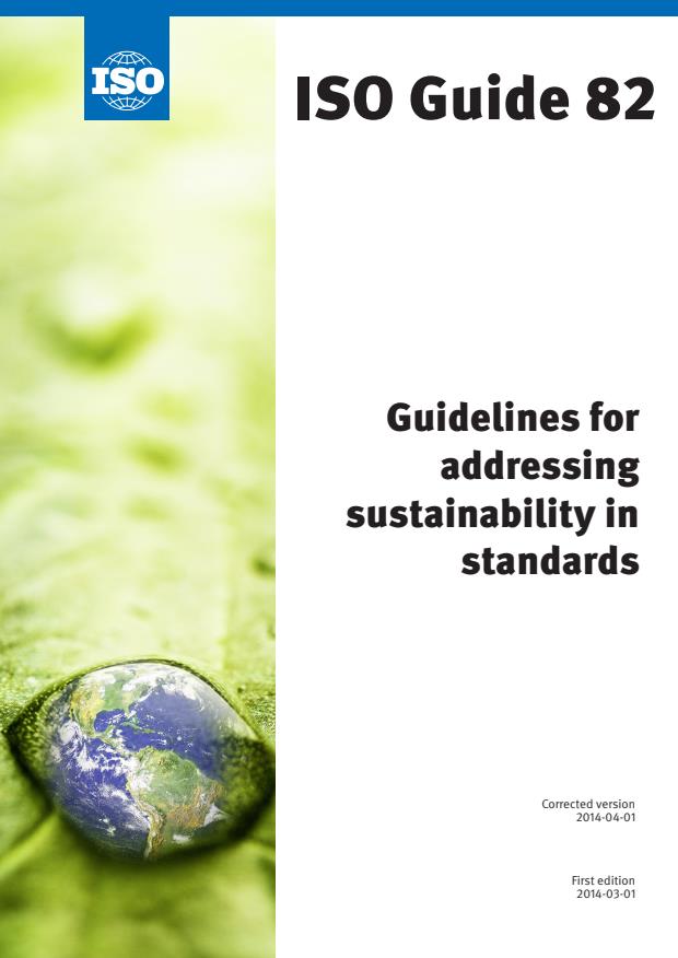 ISO Guide 82:2014 - Guidelines for addressing sustainability in standards