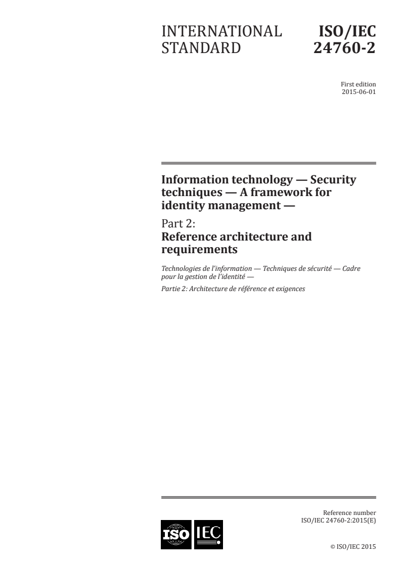 ISO/IEC 24760-2:2015 - Information technology — Security techniques — A framework for identity management — Part 2: Reference architecture and requirements
Released:6/3/2015
