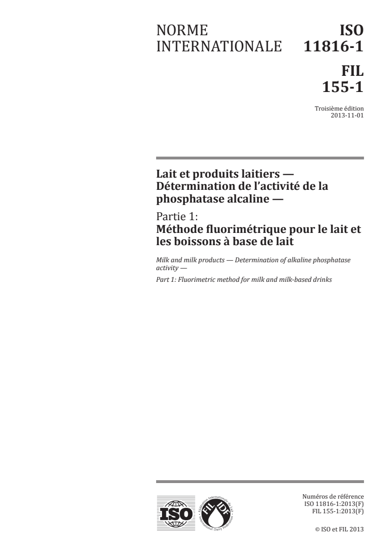 ISO 11816-1:2013 - Lait et produits laitiers — Détermination de l'activité de la phosphatase alcaline — Partie 1: Méthode fluorimétrique pour le lait et les boissons à base de lait
Released:10/22/2013