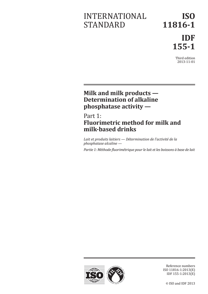 ISO 11816-1:2013 - Milk and milk products — Determination of alkaline phosphatase activity — Part 1: Fluorimetric method for milk and milk-based drinks
Released:10/22/2013