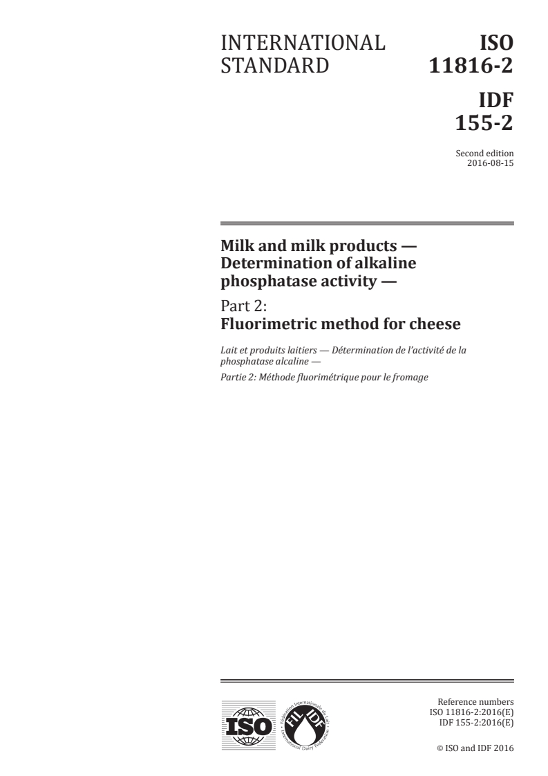 ISO 11816-2:2016 - Milk and milk products — Determination of alkaline phosphatase activity — Part 2: Fluorimetric method for cheese
Released:8/15/2016