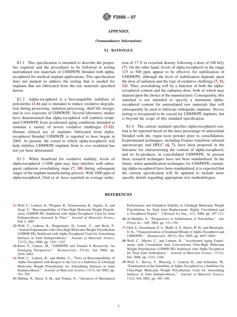 ASTM F2695-07 - Standard Specification for Ultra-High Molecular Weight Polyethylene Powder Blended With Alpha-Tocopherol (Vitamin E) and Fabricated Forms for Surgical Implant Applications