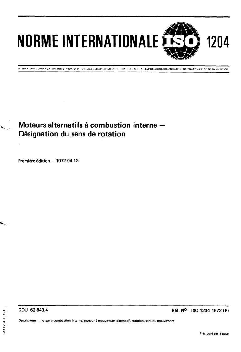 ISO 1204:1972 - Reciprocating internal combustion engines — Designation of the direction of rotation
Released:4/1/1972