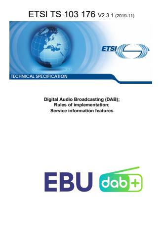 ETSI TS 103 176 V2.3.1 (2019-11) - Digital Audio Broadcasting (DAB); Rules of implementation; Service information features