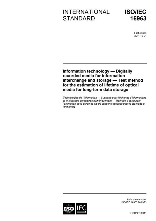 ISO/IEC 16963:2011 - Information technology -- Digitally recorded media for information interchange and storage -- Test method for the estimation of lifetime of optical media for long-term data storage