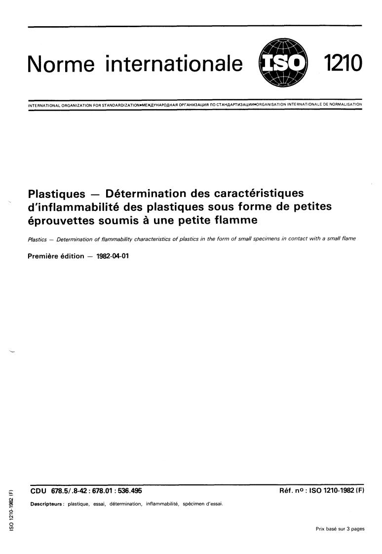 ISO 1210:1982 - Plastics — Determination of flammability characteristics of plastics in the form of small specimens in contact with a small flame
Released:4/1/1982