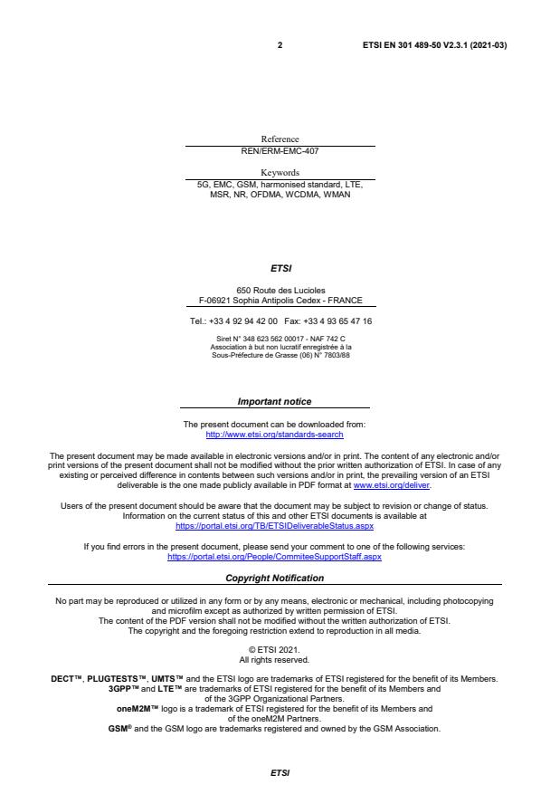 SIST EN 301 489-50 V2.3.1:2021 ETSI EN 301 489-50 V2.3.1 (2021-03) - ElectroMagnetic Compatibility (EMC) standard for radio equipment and services; Part 50: Specific conditions for Cellular Communication Base Station (BS), repeater and ancillary equipment; Harmonised Standard for ElectroMagnetic Compatibility - Page 2 preview