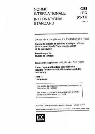 IEC 60061-1U:1996 - nineteenth supplement - Lamp caps and holders together with gauges for the control of interchangeability and safety. Part 1: Lamp caps