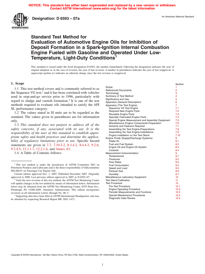 ASTM D6593-07a - Standard Test Method for Evaluation of Automotive Engine Oils for Inhibition of Deposit Formation in a Spark-Ignition Internal Combustion Engine Fueled with Gasoline and Operated Under Low-Temperature, Light-Duty Conditions