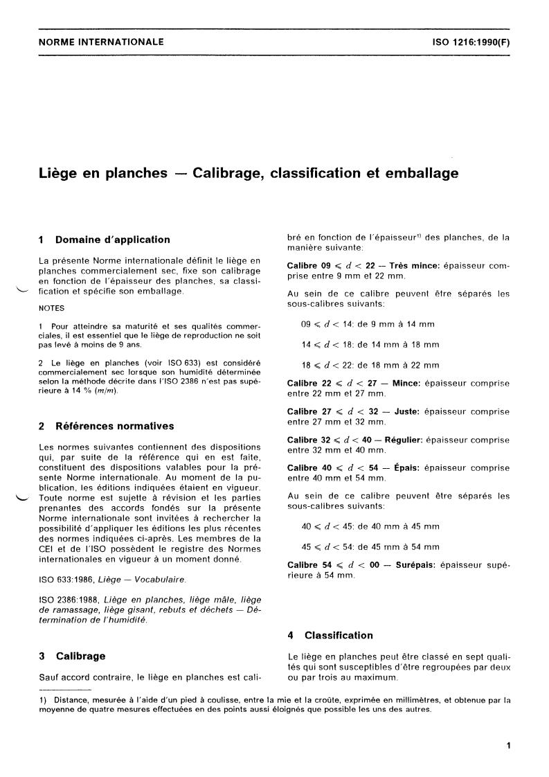 ISO 1216:1990 - Corkwood in planks — Grading, classification and packing
Released:11/15/1990