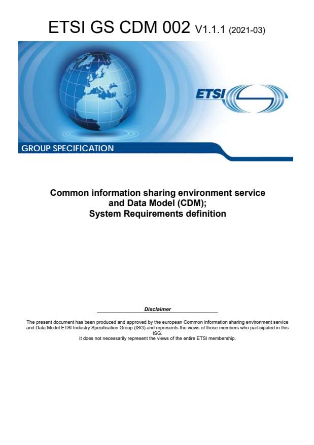 ETSI GS CDM 002 V1.1.1 (2021-03) - Common information sharing environment service and Data Model (CDM); System Requirements definition