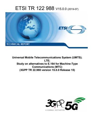 ETSI TR 122 988 V15.0.0 (2019-07) - Universal Mobile Telecommunications System (UMTS); LTE; Study on alternatives to E.164 for Machine-Type Communications (MTC) (3GPP TR 22.988 version 15.0.0 Release 15)