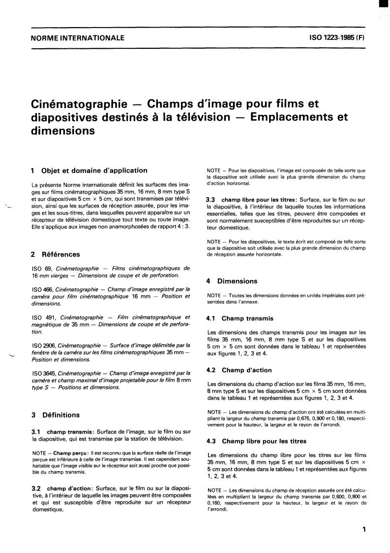 ISO 1223:1985 - Cinematography — Picture areas for motion- picture films and slides for television — Position and dimensions
Released:8/15/1985