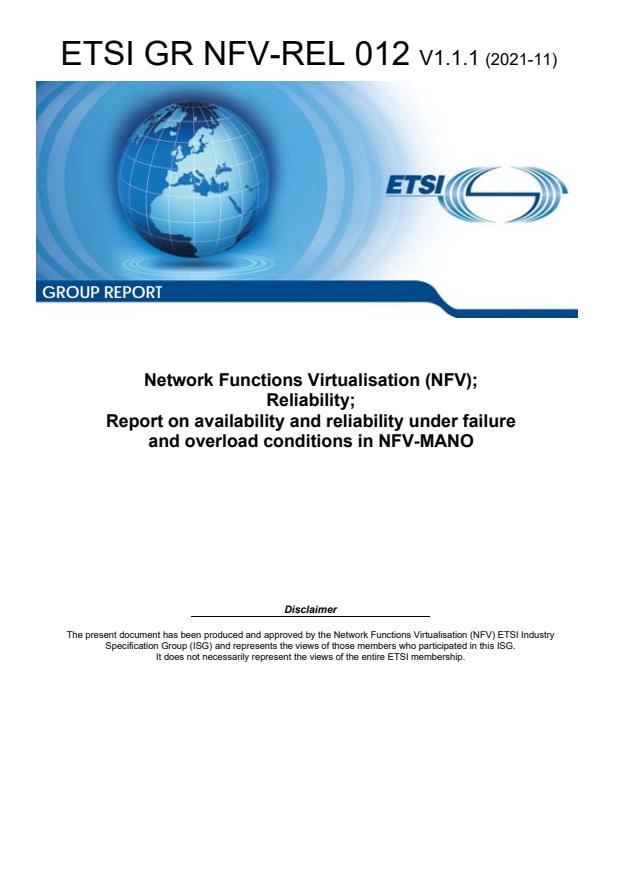 ETSI GR NFV-REL 012 V1.1.1 (2021-11) - Network Functions Virtualisation (NFV); Reliability; Report on availability and reliability under failure and overload conditions in NFV-MANO