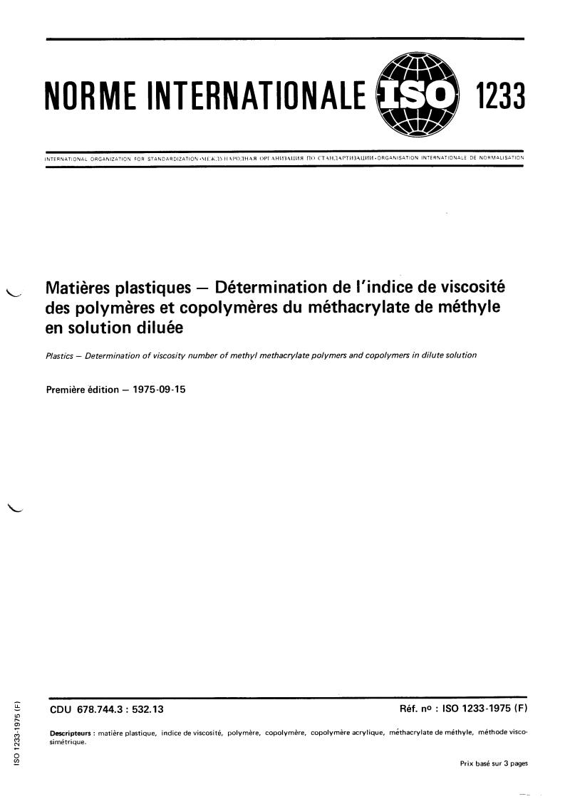 ISO 1233:1975 ISO 1233:1975 - Plastics — Determination of viscosity number of methyl methacrylate polymers and copolymers in dilute solution
Released:9/1/1975 - Page 1 preview