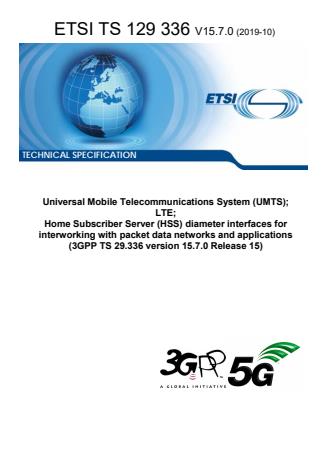 ETSI TS 129 336 V15.7.0 (2019-10) - Universal Mobile Telecommunications System (UMTS); LTE; Home Subscriber Server (HSS) diameter interfaces for interworking with packet data networks and applications (3GPP TS 29.336 version 15.7.0 Release 15)