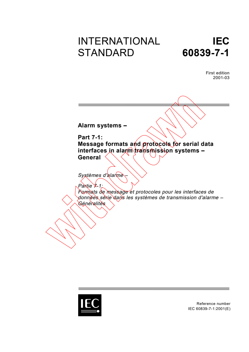 IEC 60839-7-1:2001 - Alarm systems - Part 7-1: Message formats and protocols for serial data interfaces in alarm transmission systems - General
Released:3/9/2001
Isbn:2831856604