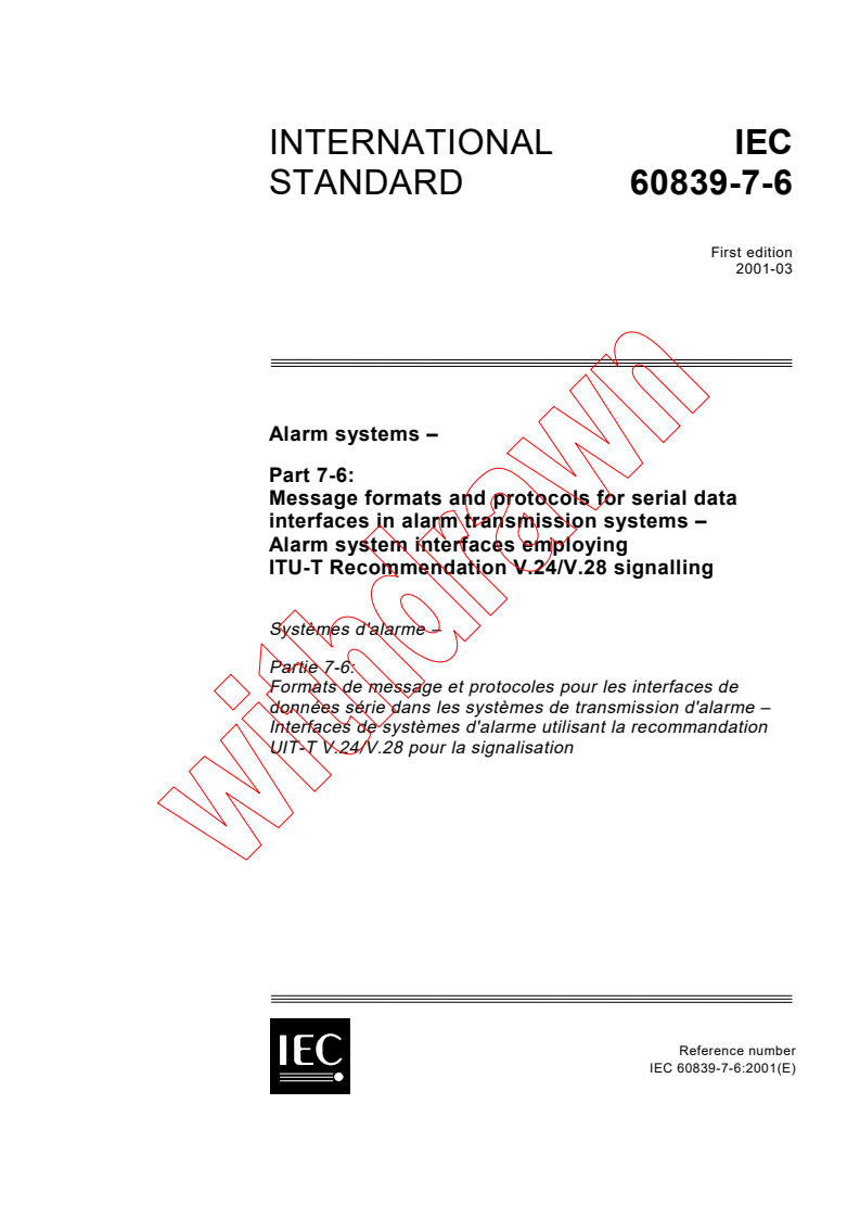 IEC 60839-7-6:2001 - Alarm systems - Part 7-6: Message formats and protocols for serial data interfaces in alarm transmission systems - Alarm system interfaces employing ITU-T Recommendation V.24/V.28 signalling
Released:3/9/2001
Isbn:2831856655