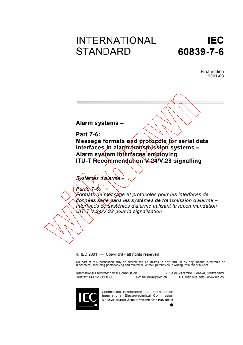 IEC 60839-7-6:2001 - Alarm systems - Part 7-6: Message formats and protocols for serial data interfaces in alarm transmission systems - Alarm system interfaces employing ITU-T Recommendation V.24/V.28 signalling
Released:3/9/2001
Isbn:2831856655