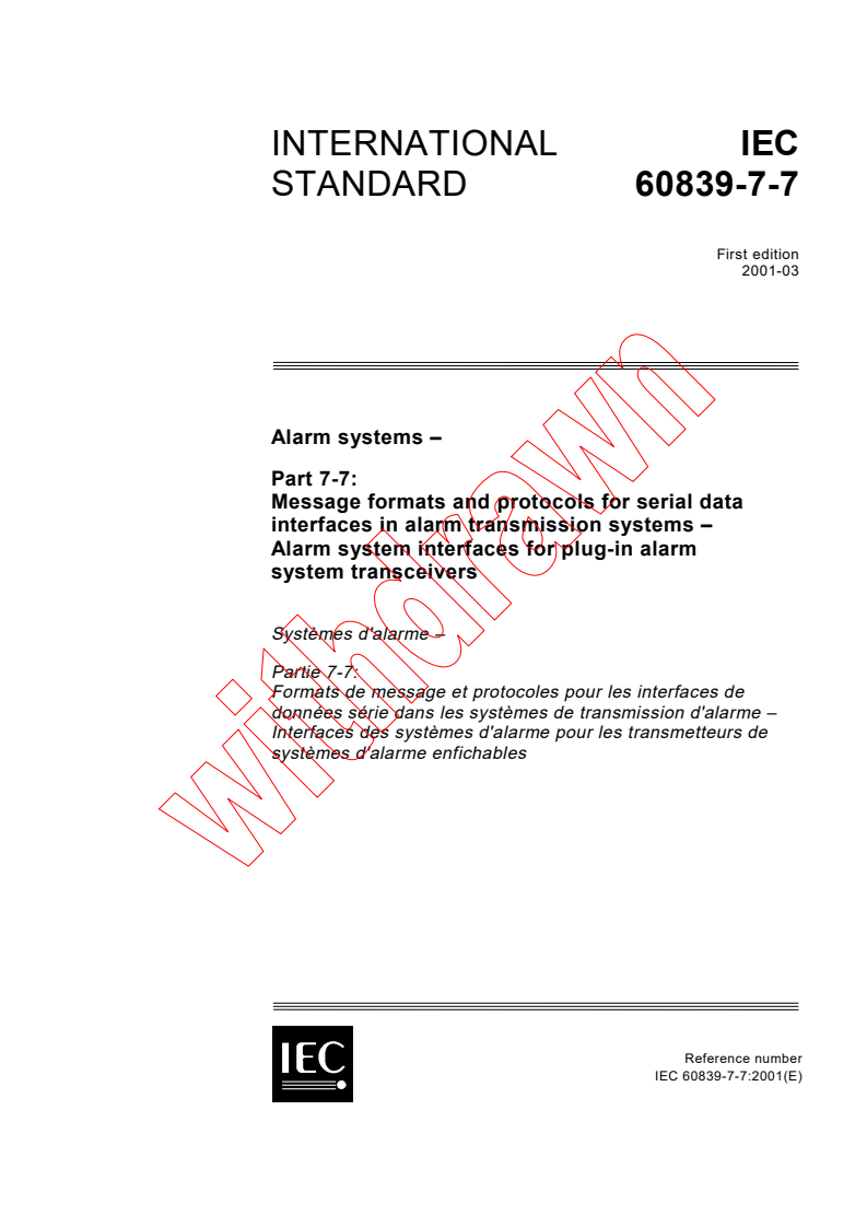 IEC 60839-7-7:2001 - Alarm systems - Part 7-7: Message formats and protocols for serial data interfaces in alarm transmission systems - Alarm system interfaces for plug-in alarm system transceivers
Released:3/9/2001
Isbn:2831856663