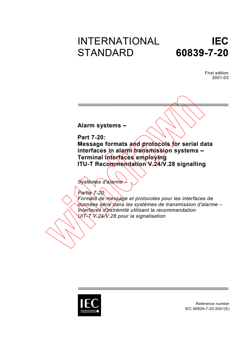 IEC 60839-7-20:2001 - Alarm systems - Part 7-20: Message formats and protocols for serial data interfaces in alarm transmission systems - Terminal interfaces employing ITU-T Recommendation V.24/V.28 signalling
Released:3/9/2001
Isbn:2831856698