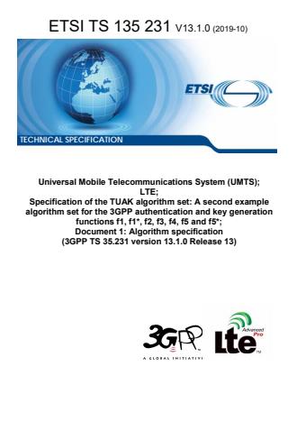 ETSI TS 135 231 V13.1.0 (2019-10) - Universal Mobile Telecommunications System (UMTS); LTE; Specification of the TUAK algorithm set: A second example algorithm set for the 3GPP authentication and key generation functions f1, f1*, f2, f3, f4, f5 and f5*; Document 1: Algorithm specification (3GPP TS 35.231 version 13.1.0 Release 13)