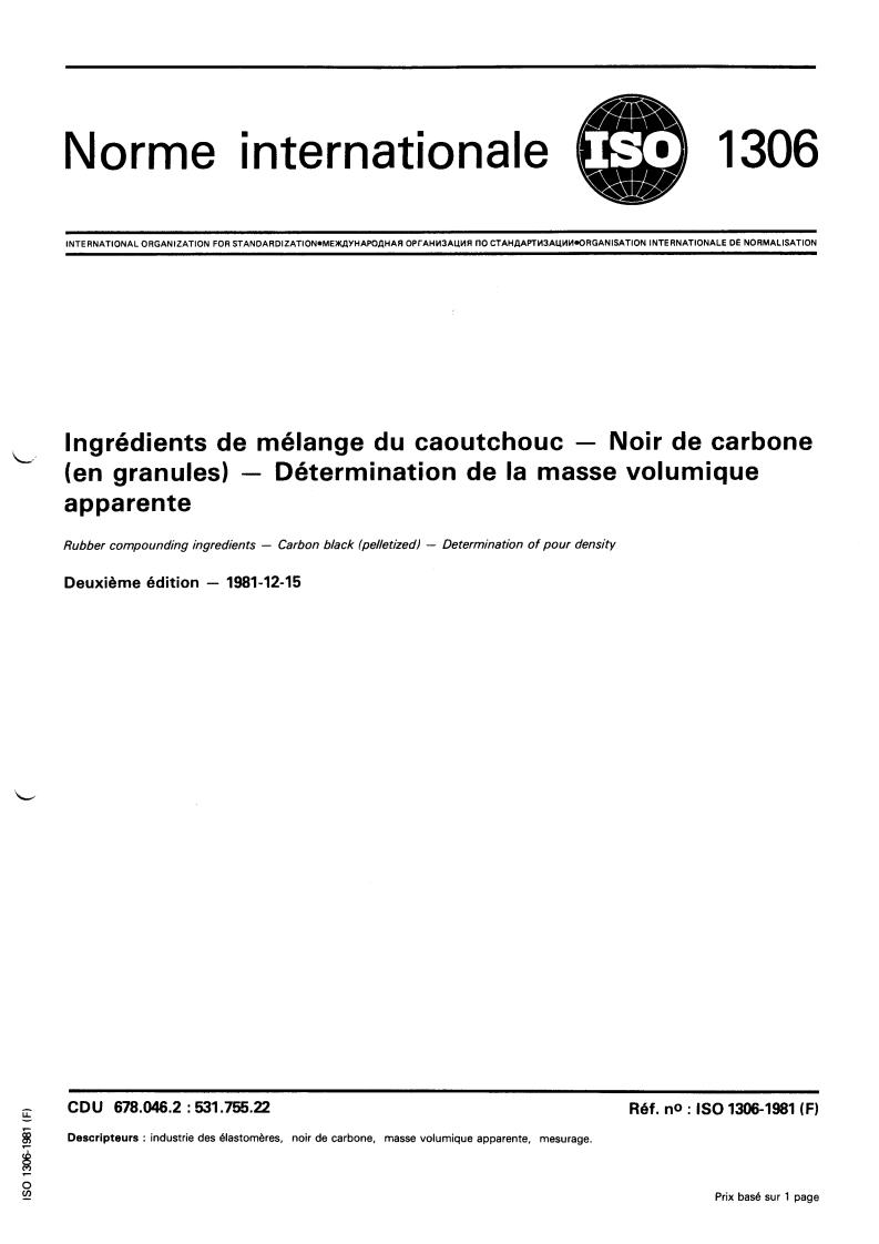 ISO 1306:1981 - Rubber compounding ingredients — Carbon black (pelletized) — Determination of pour density
Released:12/1/1981