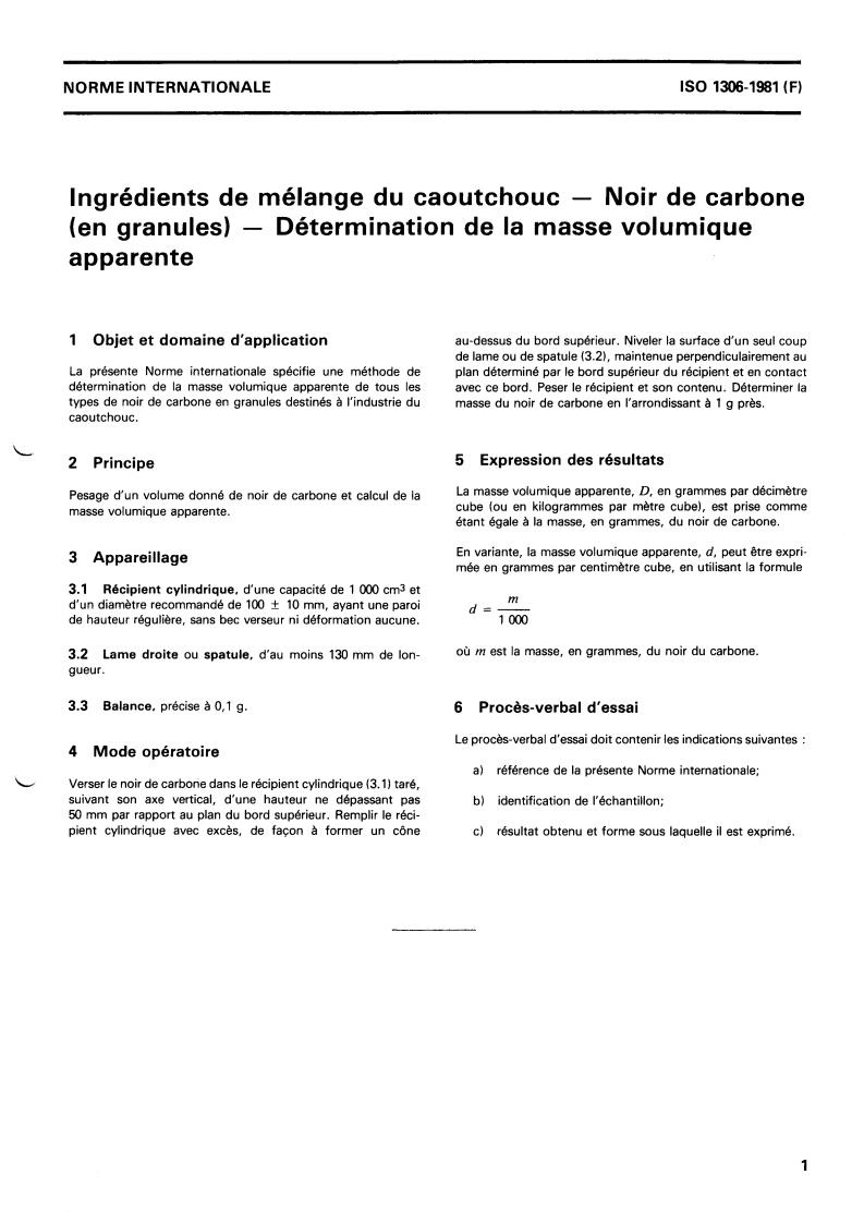 ISO 1306:1981 - Rubber compounding ingredients — Carbon black (pelletized) — Determination of pour density
Released:12/1/1981