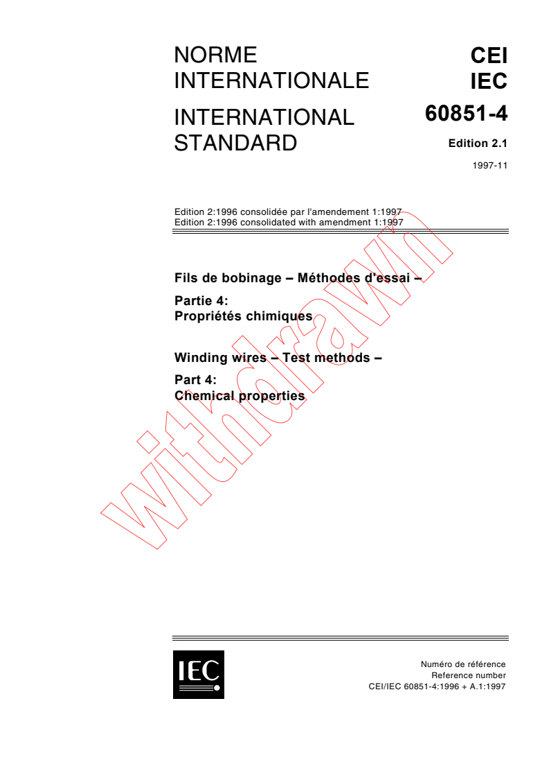 IEC 60851-4:1996 IEC 60851-4:1996+AMD1:1997 CSV - Winding wires - Test methods - Part 4: Chemical properties
Released:11/26/1997
Isbn:2831841054 - Page 1 preview