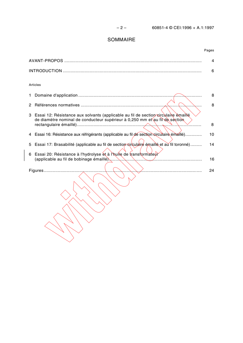 IEC 60851-4:1996 IEC 60851-4:1996+AMD1:1997 CSV - Winding wires - Test methods - Part 4: Chemical properties
Released:11/26/1997
Isbn:2831841054 - Page 4 preview