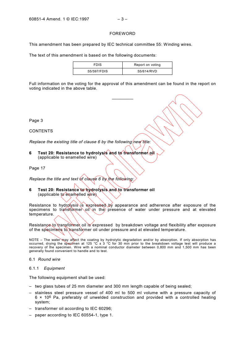 IEC 60851-4:1996/AMD1:1997 IEC 60851-4:1996/AMD1:1997 - Amendment 1 - Methods of test for winding wires - Part 4: Chemical properties
Released:9/5/1997
Isbn:2831840031 - Page 3 preview