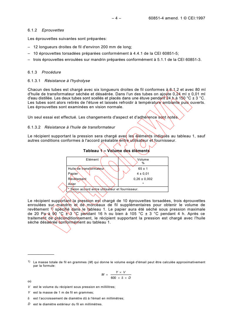 IEC 60851-4:1996/AMD1:1997 IEC 60851-4:1996/AMD1:1997 - Amendment 1 - Methods of test for winding wires - Part 4: Chemical properties
Released:9/5/1997
Isbn:2831840031 - Page 4 preview
