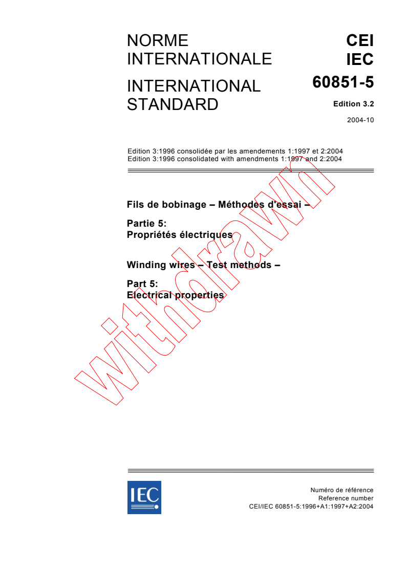 IEC 60851-5:1996+AMD1:1997+AMD2:2004 CSV - Winding wires - Test methods - Part 5: Electrical properties
Released:10/6/2004
Isbn:2831875919