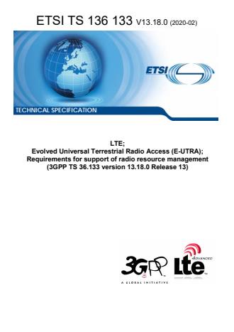 ETSI TS 136 133 V13.18.0 (2020-02) - LTE; Evolved Universal Terrestrial Radio Access (E-UTRA); Requirements for support of radio resource management (3GPP TS 36.133 version 13.18.0 Release 13)