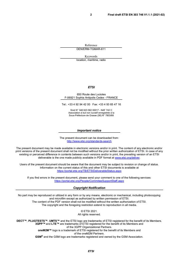 SIST EN 303 746 V1.1.1:2021 ETSI EN 303 746 V1.1.1 (2021-02) - Maritime Location Systems; Radio transmitters and receivers for radio links in maritime radio location systems operating in the 9 GHz frequency band (X band) - Page 2 preview