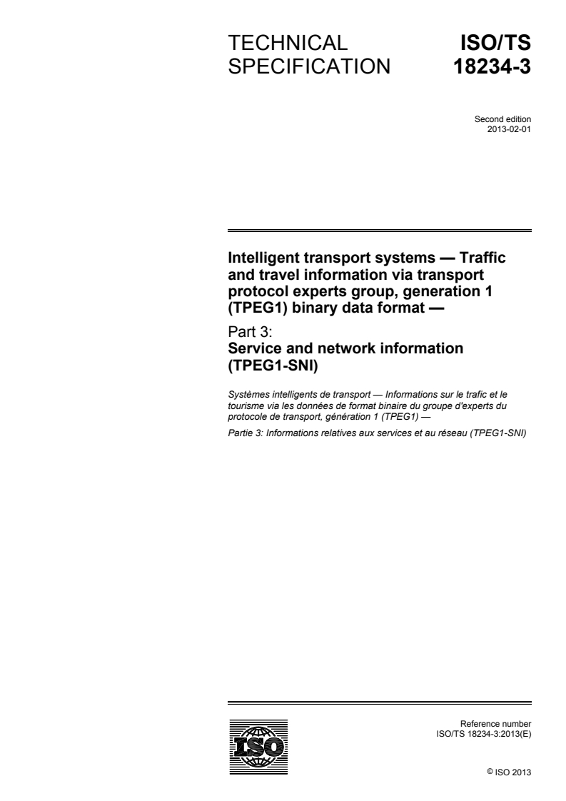 ISO/TS 18234-3:2013 - Intelligent transport systems — Traffic and travel information via transport protocol experts group, generation 1 (TPEG1) binary data format — Part 3: Service and network information (TPEG1-SNI)
Released:1/14/2013