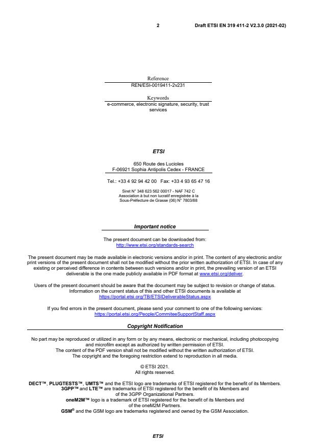 SIST EN 319 411-2 V2.3.1:2021 ETSI EN 319 411-2 V2.3.0 (2021-02) - Electronic Signatures and Infrastructures (ESI); Policy and security requirements for Trust Service Providers issuing certificates; Part 2: Requirements for trust service providers issuing EU qualified certificates - Page 2 preview