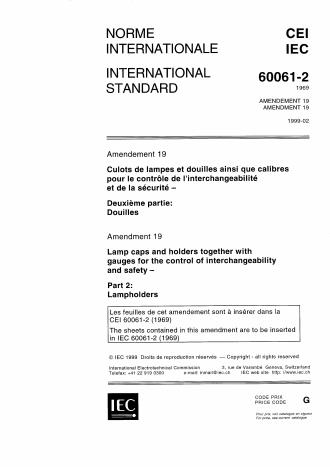 IEC 60061-2:1969/AMD19:1999 - Amendment 19 - Lamp caps and holders ...