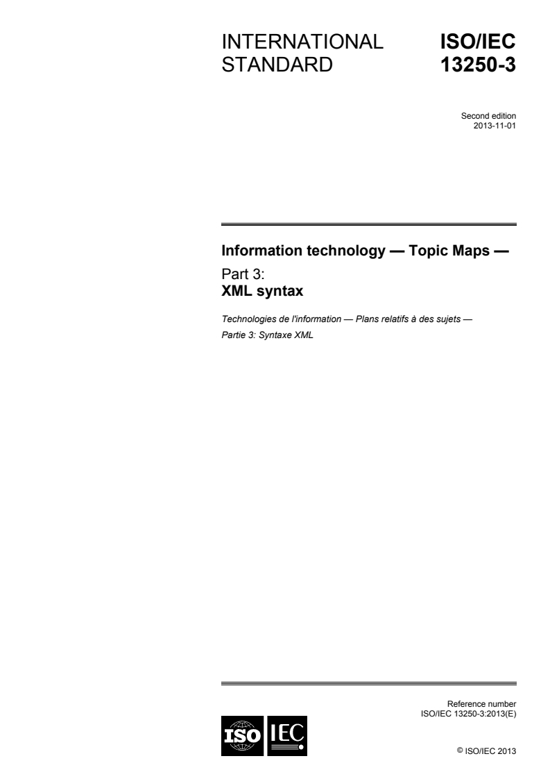 ISO/IEC 13250-3:2013 - Information technology — Topic Maps — Part 3: XML syntax
Released:30. 10. 2013