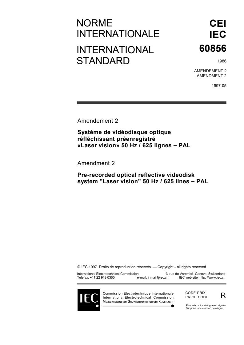 IEC 60856:1986/AMD2:1997 - Amendment 2 - Pre-recorded optical reflective videodisk system 'Laser vision' 50Hz/625 lines - PAL