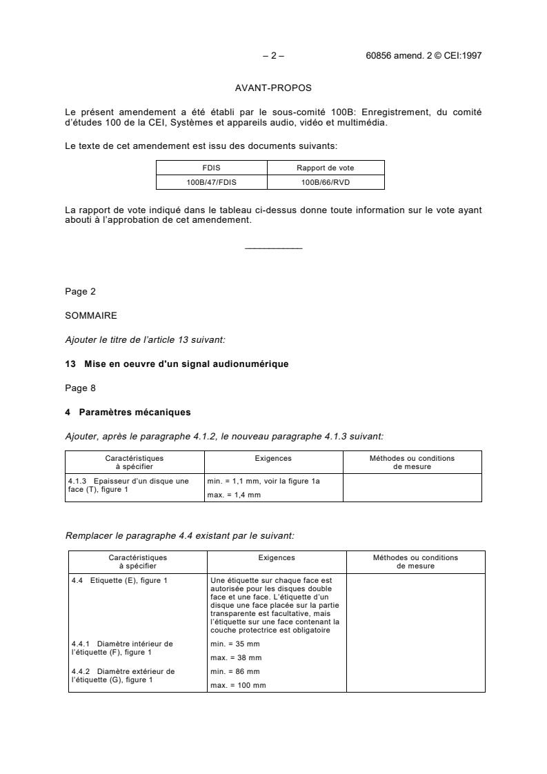 IEC 60856:1986/AMD2:1997 IEC 60856:1986/AMD2:1997 - Amendment 2 - Pre-recorded optical reflective videodisk system 'Laser vision' 50Hz/625 lines - PAL
Released:5/30/1997 - Page 2 preview
