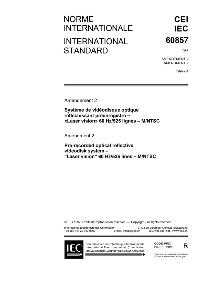 IEC 60857:1986/AMD2:1997 - Amendment 2 - Pre-recorded optical reflective videodisk system 'Laser vision' 60Hz/525 lines - M/NTSC