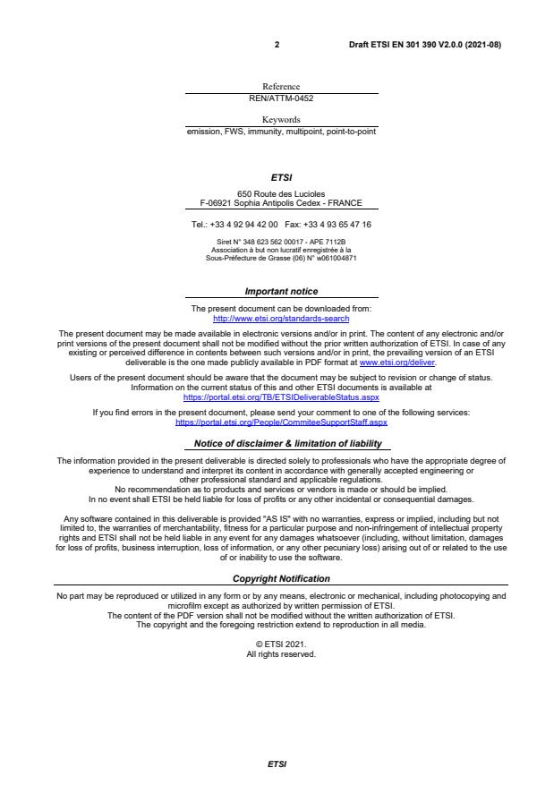 SIST EN 301 390 V2.1.1:2022 ETSI EN 301 390 V2.0.0 (2021-08) - Fixed Radio Systems; Point-to-point and Multipoint Systems; Unwanted emissions in the spurious domain and receiver immunity limits at equipment/antenna port of Digital Fixed Radio Systems - Page 2 preview