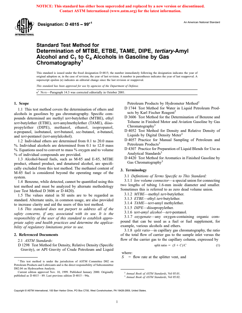 ASTM D4815-99e1 - Standard Test Method for Determination of MTBE, ETBE, TAME, DIPE, <I>tertiary</I>-Amyl Alcohol and C<sub>1</sub> to C<sub>4</sub> Alcohols in Gasoline by Gas Chromatography