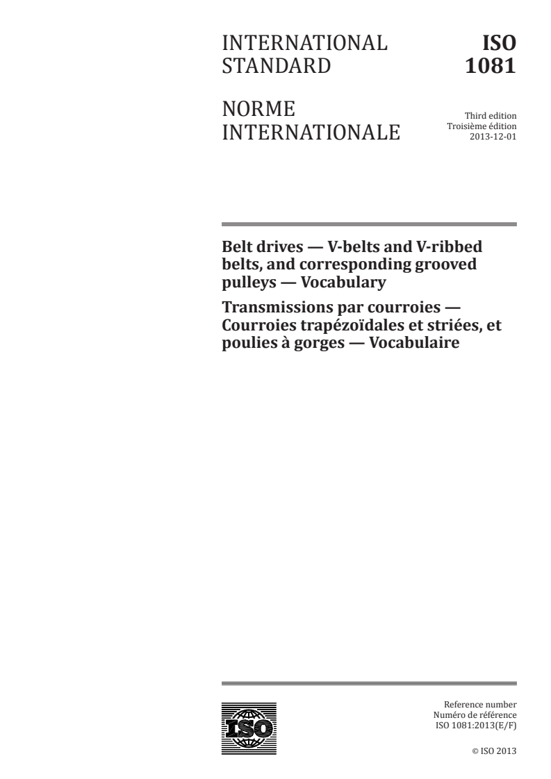 ISO 1081:2013 - Belt drives — V-belts and V-ribbed belts, and corresponding grooved pulleys — Vocabulary
Released:11/26/2013