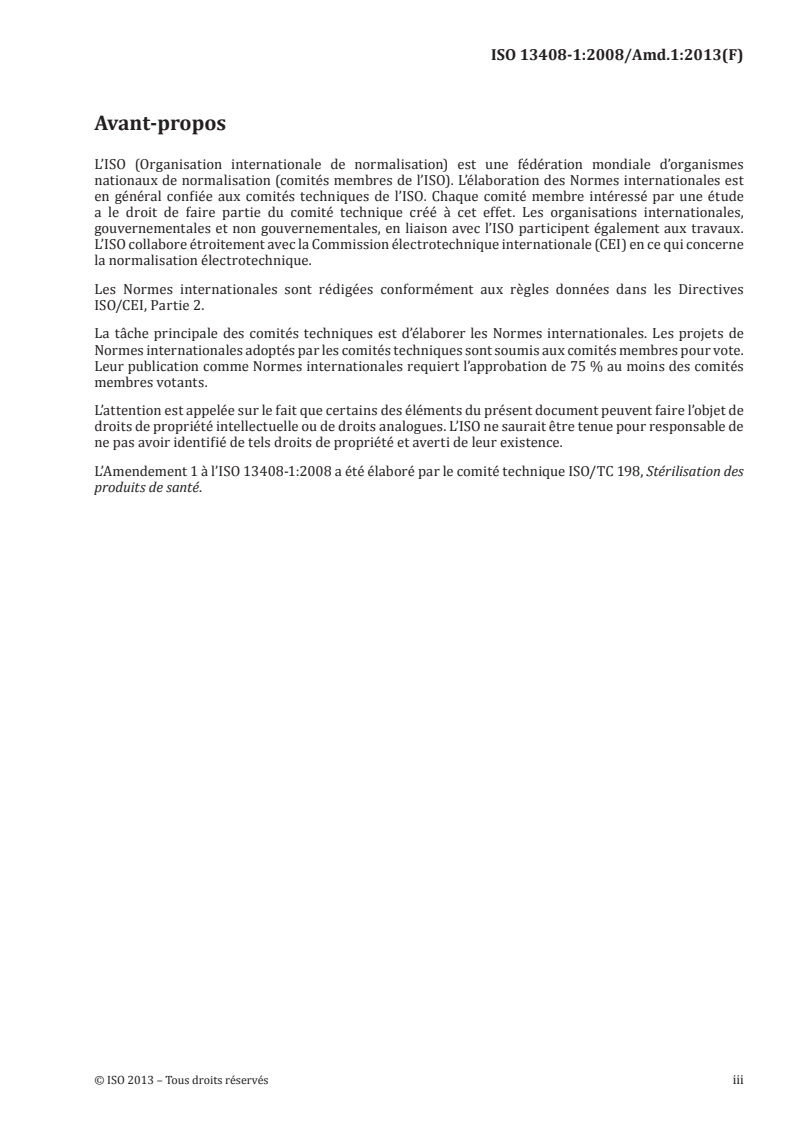 ISO 13408-1:2008/Amd 1:2013 - Traitement aseptique des produits de santé — Partie 1: Exigences générales — Amendement 1
Released:4/17/2013