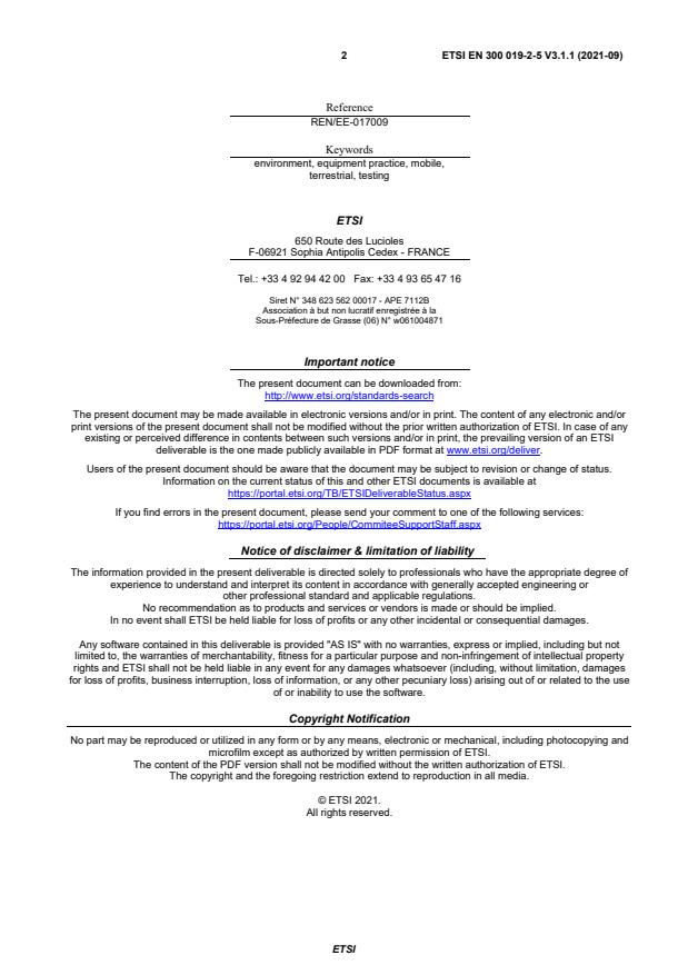SIST EN 300 019-2-5 V3.1.1:2021 ETSI EN 300 019-2-5 V3.1.1 (2021-09) - Environmental Engineering (EE); Environmental conditions and environmental tests for telecommunications equipment; Part 2: Specification of environmental tests; Sub-part 5: Ground vehicle installations - Page 2 preview