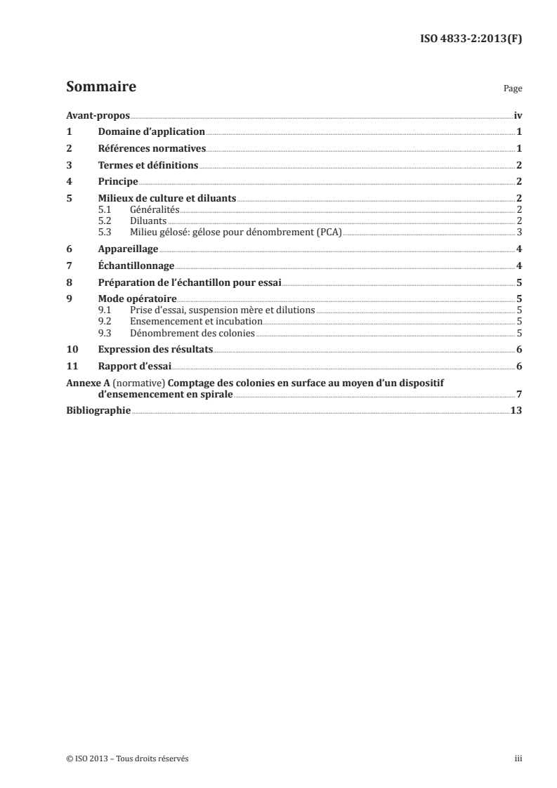 ISO 4833-2:2013 ISO 4833-2:2013 - Microbiologie de la chaîne alimentaire — Méthode horizontale pour le dénombrement des micro-organismes — Partie 2: Comptage des colonies à 30 °C par la technique d'ensemencement en surface
Released:8/19/2013 - Page 3 preview