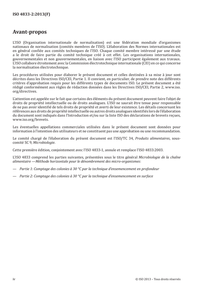 ISO 4833-2:2013 ISO 4833-2:2013 - Microbiologie de la chaîne alimentaire — Méthode horizontale pour le dénombrement des micro-organismes — Partie 2: Comptage des colonies à 30 °C par la technique d'ensemencement en surface
Released:8/19/2013 - Page 4 preview